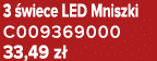 3 wiece LED Mniszki C009369000 33,49 z 
