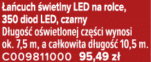  a cuch wietlny LED na rolce, 350 diod LED, czarny D ugo   o wietlonej cz  ci wynosi ok. 7,5 m, a ca kowita d ugo   ...