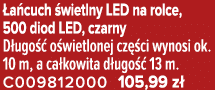  a cuch wietlny LED na rolce, 500 diod LED, czarny D ugo   o wietlonej cz  ci wynosi ok. 10 m, a ca kowita d ugo   1...