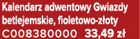 Kalendarz adwentowy Gwiazdy betlejemskie, fioletowo z oty C008380000 33,49 z 
