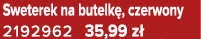 Sweterek na butelk , czerwony 2192962 35,99 z 