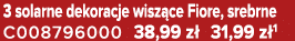 3 solarne dekoracje wisz ce Fiore, srebrne C008796000 38,99 z 31,99 z 1