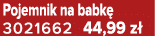 Pojemnik na babk 3021662 44,99 z 