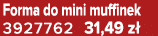Forma do mini muffinek 3927762 31,49 z 