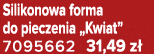 Silikonowa forma do pieczenia „Kwiat” 7095662 31,49 z 