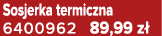 Sosjerka termiczna 6400962 89,99 z 