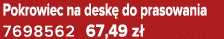 Pokrowiec na desk do prasowania 7698562 67,49 z 