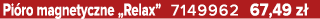 Pi ro magnetyczne „Relax” 7149962 67,49 z 