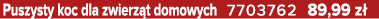 Puszysty koc dla zwierz t domowych 7703762 89,99 z 