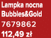 Lampka nocna Bubbles&Gold 7679862 112,49 z 