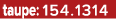 taupe: 154.1314