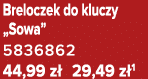 Breloczek do kluczy „Sowa” 5836862 44,99 z 29,49 z 1
