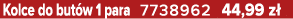 Kolce do but w 1 para 7738962 44,99 z 