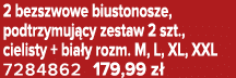 2 bezszwowe biustonosze, podtrzymuj cy zestaw 2 szt., cielisty + bia y rozm. M, L, XL, XXL 7284862 179,99 z 