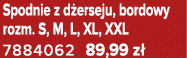 Spodnie z d erseju, bordowy rozm. S, M, L, XL, XXL 7884062 89,99 z 