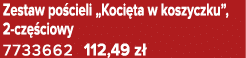 Zestaw po cieli „Koci ta w koszyczku”, 2 cz ciowy 7733662 112,49 z 