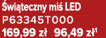  wi teczny mi LED P63345T000 169,99 z  96,49 z 1
