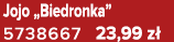 Jojo „Biedronka” 5738667 23,99 z 