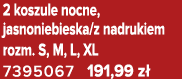 2 koszule nocne, jasnoniebieska/z nadrukiem rozm. S, M, L, XL 7395067 191,99 z 
