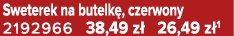 Sweterek na butelk , czerwony 2192966 38,49 z 26,49 z 1