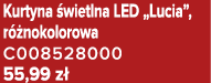 Kurtyna wietlna LED „Lucia”, r  nokolorowa C008528000 55,99 z 