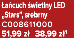  a cuch wietlny LED „Stars”, srebrny C008611000 51,99 z  38,99 z 1