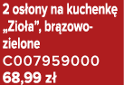 2 os ony na kuchenk „Zio a”, br zowo zielone C007959000 68,99 z 