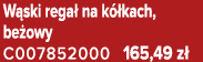 W ski rega na k  kach, be owy C007852000 165,49 z 