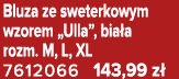 Bluza ze sweterkowym wzorem „Ulla”, bia a rozm. M, L, XL 7612066 143,99 z 
