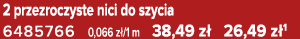 2 przezroczyste nici do szycia 6485766 0,066 z /1 m 38,49 z 26,49 z 1