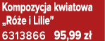 Kompozycja kwiatowa „R e i Lilie” 6313866 95,99 z 