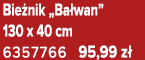 Bie nik „Ba wan” 130 x 40 cm 6357766 95,99 z 