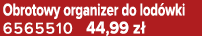 Obrotowy organizer do lod wki 6565510 44,99 z 