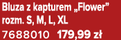 Bluza z kapturem „Flower” rozm. S, M, L, XL 7688010 179,99 z 