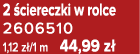 2 ciereczki w rolce 2606510 1,12 z /1 m 44,99 z 