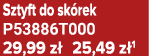 Sztyft do sk rek P53886T000 29,99 z 25,49 z 1