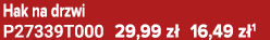 Hak na drzwi P27339T000 29,99 z 16,49 z 1