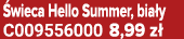  wieca Hello Summer, bia y C009556000 8,99 z 