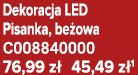 Dekoracja LED Pisanka, be owa C008840000 76,99 z 45,49 z 1