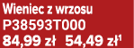 Wieniec z wrzosu P38593T000 84,99 z 54,49 z 1