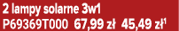 2 lampy solarne 3w1 P69369T000 67,99 z 45,49 z 1