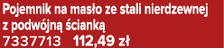 Pojemnik na mas o ze stali nierdzewnej z podw jn  ciank  7337713 112,49 z 