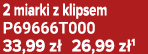 2 miarki z klipsem P69666T000 33,99 z 26,99 z 1