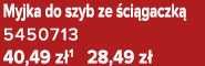 Myjka do szyb ze ci gaczk  5450713 40,49 z 1 28,49 z 