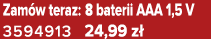 Zam w teraz: 8 baterii AAA 1,5 V 3594913 24,99 z 