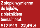 2 stopki wymienne do kijk w, z bie nikiem Guma/metal. 5121913 22,49 z 