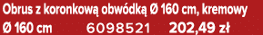 Obrus z koronkow obw dk    160 cm, kremowy   160 cm 6098521 202,49 z 