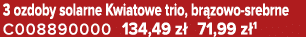 3 ozdoby solarne Kwiatowe trio, br zowo srebrne C008890000 134,49 z 71,99 z 1