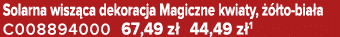 Solarna wisz ca dekoracja Magiczne kwiaty,   to bia a C008894000 67,49 z  44,49 z 1