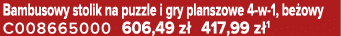 Bambusowy stolik na puzzle i gry planszowe 4 w 1, be owy C008665000 606,49 z 417,99 z 1